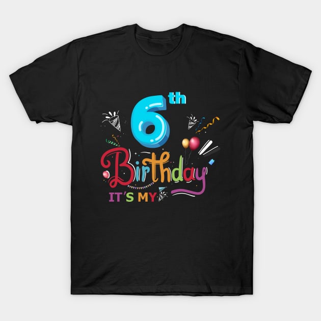 birthday shirt 6 yers girl or boy T-Shirt by samirysf